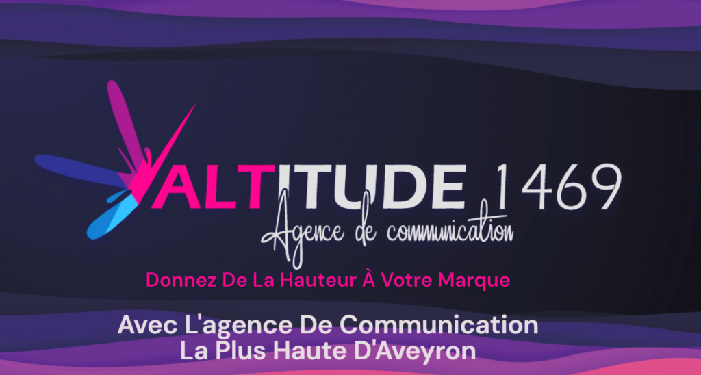 ALTITUDE 1469 : l’agence aveyronnaise qui met l’humain au cœur de la communication